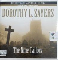The Nine Tailors written by Dorothy L Sayers performed by Ian Carmichael on Audio CD (Unabridged)